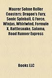 Maurer Sohne Roller Coasters: Dragon's Fury, Sonic Spinball, G Force, Winjas, Whirlwind, Formule X, Rattlesnake, Salama, Road Runner Express-