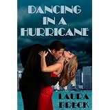 Dancing in a Hurricane (Hot Miami Nights) ~ Laura Breck