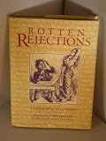 Rotten rejections : the letters that publishers wish they'd never sent