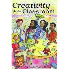 Creativity in the Classroom: Schools of Curious Delight