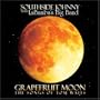 Grapefruit Moon: The Songs Of Tom Waits