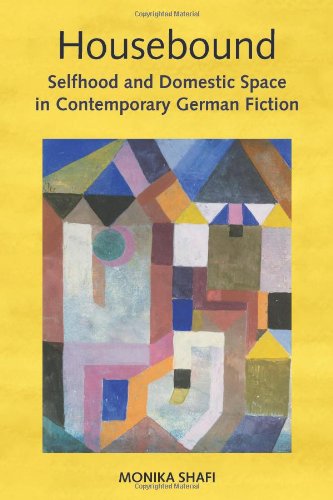 Housebound (Studies in German Literature Linguistics and Culture)