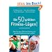 Die 50 gr��ten Fitness-L�gen!: Was Sie �ber effektives Training und gesunde Ern�hrung wissen sollten