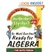 Dr. Math Gets You Ready for Algebra: Learning Pre-Algebra Is Easy! Just Ask Dr. Math!
