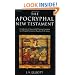 The Apocryphal New Testament: A Collection of Apocryphal Christian Literature in an English Translation