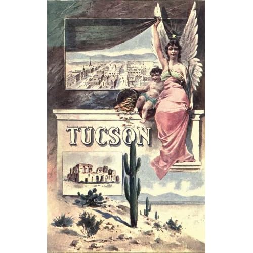 Tucson, Arizona Historic Book Collection - 4 Books Exploring Tucson, Its History, Culture and Its Genealogy / Important Citizens in the 19th and Early 20th Centuries THA New Media LLC