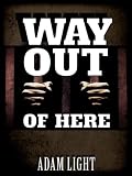 Way Out Of Here