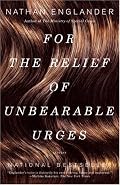 For the Relief of Unbearable Urges: Stories