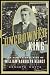 The Uncrowned King: The Sensational Rise of William Randolph Hearst