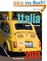 Italia 2011: Postkartenkalender. W�chentliches Kalendarium mit 53 italienischen Augenblicken auf Gru�karten