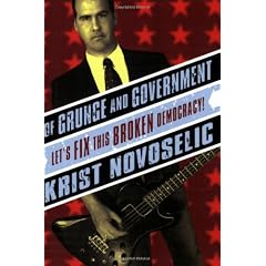 Of Grunge and Government: Let's Fix this Broken Democracy!