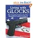 Living with Glocks: The Complete Guide to the New Standard in Combat Handguns