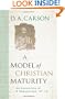 A Model of Christian Maturity: An Exposition of 2 Corinthians 10-13