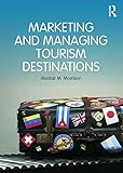 Marketing and Managing Tourism Destinations