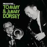 Presenting... Tommy and Jimmy Dorsey