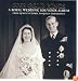 Five Gold Rings: A Royal Wedding Souvenir Album from Queen Victoria to Queen Elizabeth II (Royalty)
