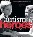 Autism Heroes: Portraits of Families Meeting the Challenge