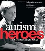 Autism Heroes: Portraits of Families Meeting the Challenge