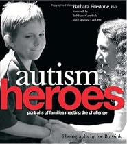 Autism Heroes: Portraits of Families Meeting the Challenge