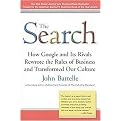 The Search (How Google and Its Rivals Rewrote the Rules of Business and Transformed Our Culture) (Reprint) (Paperback)