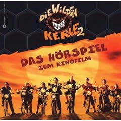 Die wilden Kerle 2 - die CD zum Kinofilm: Das H�rspiel zum Kinofilm