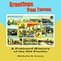 Greetings From Tucson: A Postcard History of the Old Pueblo