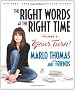 Right Words at the Right Time: Your Turn