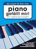 Produkt-Bild: Piano gef&auml;llt mir! : 50 Chart-Hits. Das ultimative Spielbuch f&uuml;r Klavier - leicht arrangiert