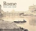 Rome (Then & Now) (Then Now Series) (Hardcover)