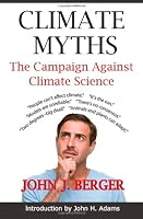 Climate Myths: The Campaign Against Climate Science