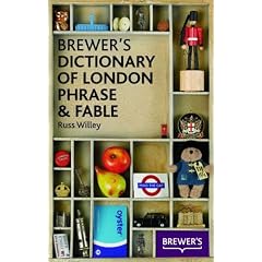 Brewer's Dictionary of London Phrase & Fable