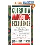 Guerrilla Marketing Excellence: The 50 Golden Rules for Small-Business Success