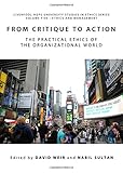 From critique to action : the practical ethics of the organizational world