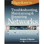 Click here to buy  Troubleshooting, Maintaining and Repairing Networks  by Stephen J. Bigelow.