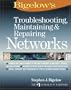 Troubleshooting, Maintaining & Repairing Networks
