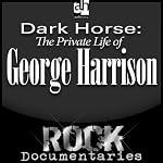 Dark Horse: The Private Life of George Harrison | Geoffrey Giuliano
