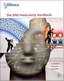 The ONS Productivity Handbook: A Statistical Overview and Guide