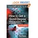 How to get a good degree: Making the Most of Your Time at University (Open Up Study Skills)