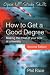 How to get a good degree: Making the Most of Your Time at University (Open Up Study Skills)
