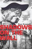 Shadows on the Wall: The Adrenalin-pumping, Heart-yammering True Story of Project Rapid Fire