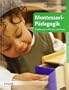 Montessori-P�dagogik: Einf�hrung in Theorie und Praxis