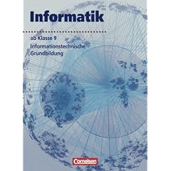Informatik/ITG - Sekundarstufe I - Neubearbeitung: Informatik - Sekundarstufe I - Ausgabe Volk und Wissen: Informatik, Ab Klasse 9