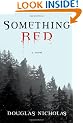 Something Red: A Novel