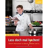 Lass doch mal kochen!: Clevere Alternativen zu Mensa, M�ckes und Covon "Malte Evers"