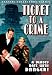Ticket to a Crime