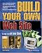 Build Your Own Web Site (Build Your Own)