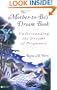 The Mother-to-Be's Dream Book: Understanding the Dreams of Pregnancy
