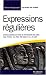Expressions regulieres - L'essentiel du code et des commandes