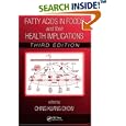 Fatty Acids in Foods and their Health Implications,Third Edition (Food Science and Technology) by  Ching Kuang Chow