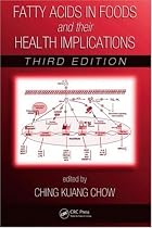Fatty Acids in Foods and their Health Implications,Third Edition